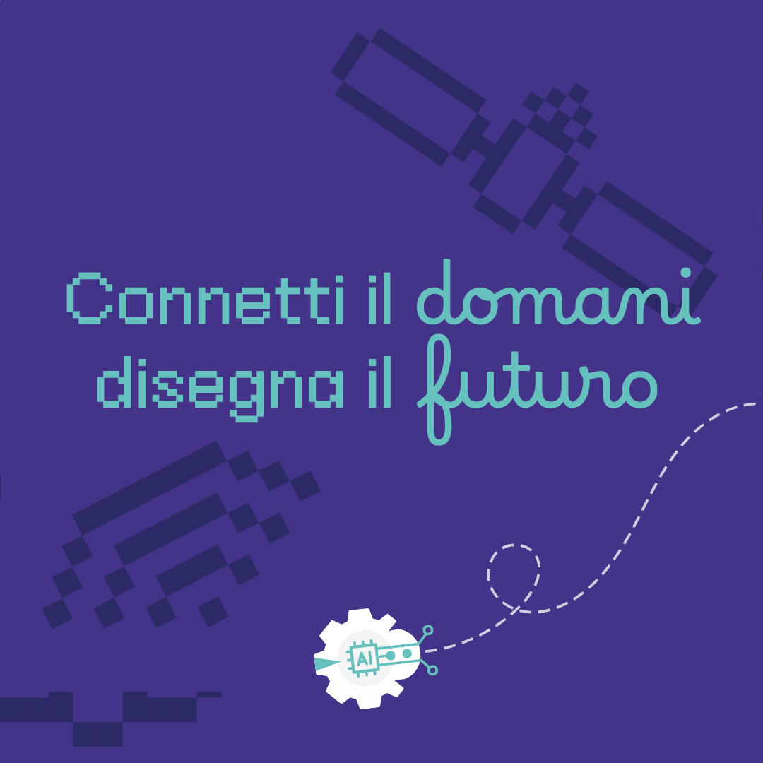 Connetti il domani disegna il futuro